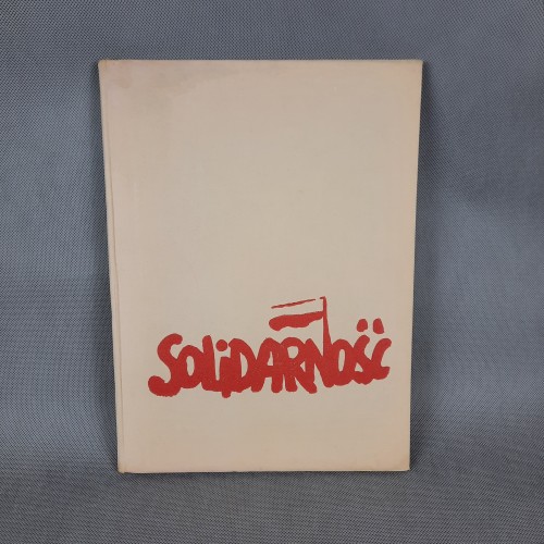 Książka/Album historyczny poświęcony NSZZ "SOLIDARNOŚĆ"